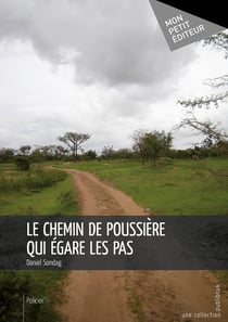 Le chemin de poussière qui égare les pas
