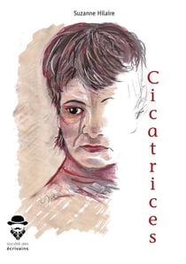 Cicatrices - recueil de « petites histoires presque vraies »