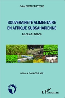 Souveraineté alimentaire en Afrique subsaharienne - le cas du Gabon
