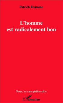 L'homme est radicalement bon