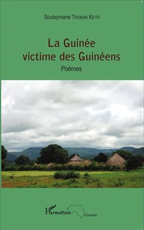 La Guinée victime des guinéens