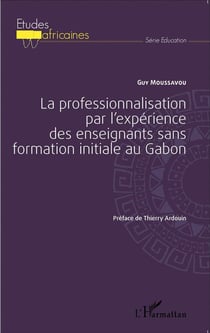 Professionnalisation par l'expérience des des enseignants sans formation initiale au Gabon