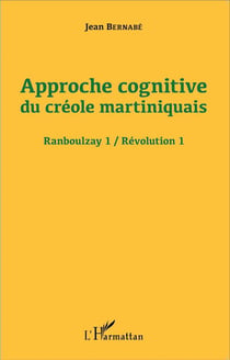 Approche cognitive du créole martiniquais - Ranboulzay 1 / Révolution 1