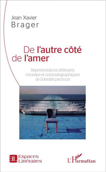De l'autre côté de l'amer - représentations visuelles et cinématographiques de l'identité pied-noir