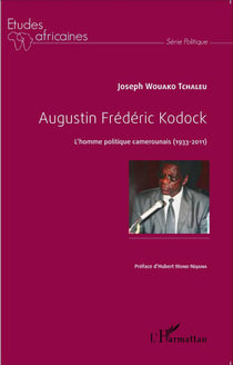 Agustin Fréderic Kodock - l'homme politique camerounais (1933-2011)