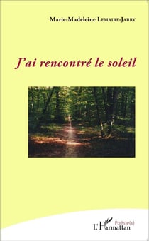 J'ai rencontré le soleil