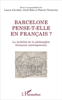 Barcelone pense-t-elle en français ? la lisibilité de la philosophie française contemporaine