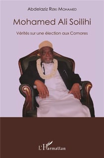 Mohamed Ali Soilihi - vérités sur une élection aux Comores