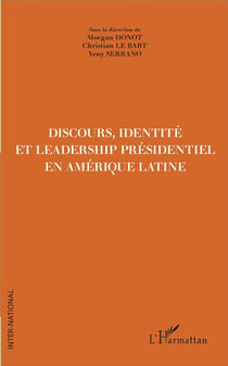Discours, identité et leadership présidentiel en Amérique Latine