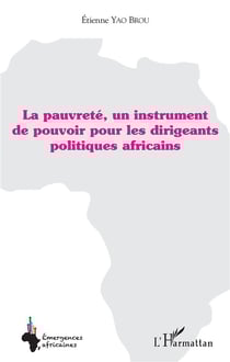 La pauvreté un instrument de pouvoir pour les dirigeants politiques africains