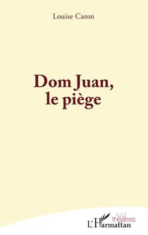 Dom Juan, le piege
