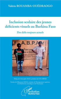 Inclusion scolaire des jeunes déficients visuels au Burkina Faso - des défis toujours actuels