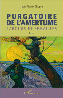Purgatoire de l'amertume - labours et semailles
