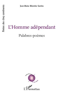 L'homme adépendant - palabres-poèmes