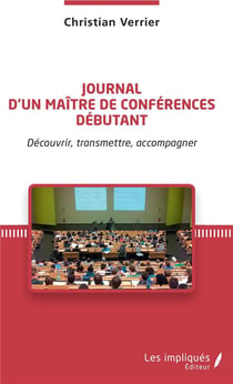 Journal d'un maître de conférences débutant - decouvrir, transmettre, accompagner