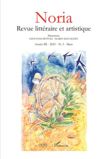 Noria - revue litteraire et artistique annee iii - 2021 - t. 3 - mars