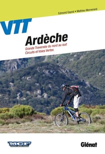 VTT en Ardèche - circuits et grande traversée