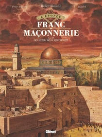 L'épopée de la franc-maçonnerie Tome 12 : Les soeurs de la Fraternité