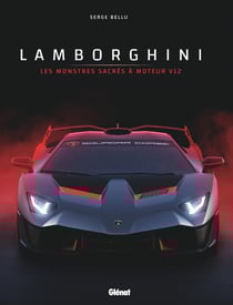 Lamborghini - les monstres sacrés à moteur V12