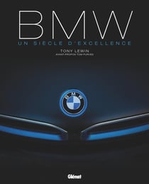 BMW : Un siècle d'excellence (3e édition)