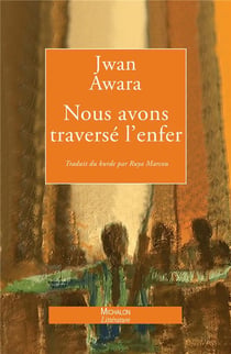 Nous avons traversé l'enfer : le livre des femmes oubliées