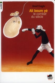 Ali boum yé - le combat du siècle