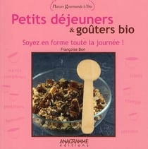 Petits déjeuners et goûters bio - soyez en forme toute la journée !
