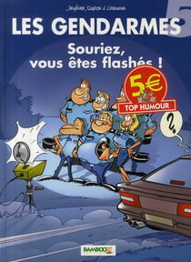 Les gendarmes t.5 - souriez, vous êtes flashés !