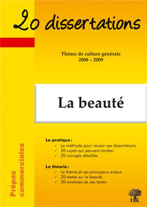 20 dissertations - thème de culture générale 2008-2009 - prépas commerciales