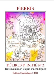 Délires d'initiés t.2 : dessins humoristiques maçonniques