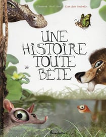 Une histoire toute bête