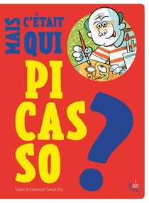 C'était qui Pablo Picasso ?