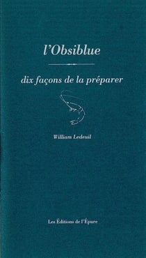 Dix façons de le préparer : l'obsiblue