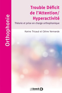 Troubles déficit de l'attention/hyperactivité - théorie et prise en charge orthophonique