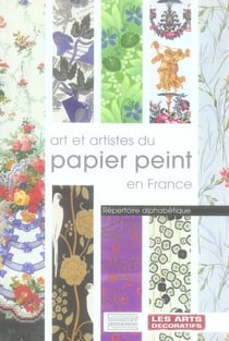 Art et artistes du papier peint en France : répertoire alphabètique