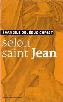Évangiles de Jésus Christ - selon saint Jean - nouvelle traduction aelf
