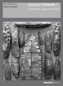 Collectionner ? territoires, objets, destins