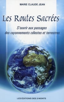 Les routes sacrées - s'ouvrir aux passages des rayonnements célestes et terrestres