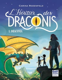 L'héritier des Draconis Tome 1 : Draconia