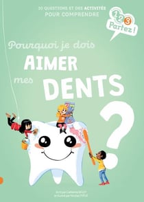 Pourquoi je dois aimer mes dents