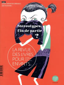 La revue des livres pour enfants n.310 : petit catalogue des stéréotypes et des idées reçues