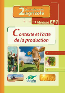 Seconde Bac Pro - Module EP1 - Contexte et l'Acte de le Production- Edition 2022
