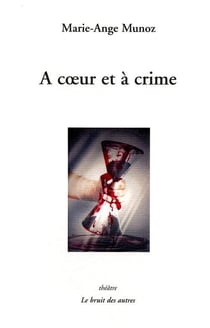 A coeur et a crime