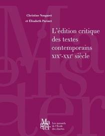 L' Édition critique des textes contemporains (XIXe-XXIe siècle)