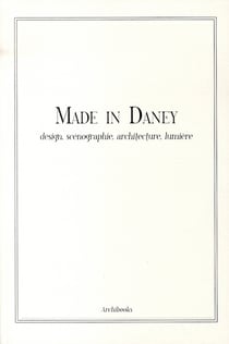 Made in daney - design, scénographie, architecture, lumière
