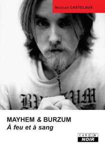 Mayhem et burzum - à feu et à sang