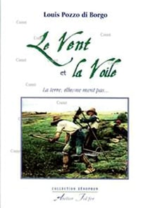 Le vent et la voile - la terre, elle, ne ment pas...