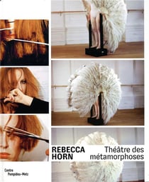 Rebecca Horn - théâtre des métamorphoses