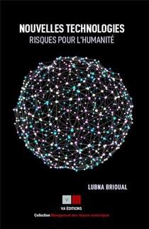 Les nouvelles technologies : risques pour l'humanité