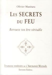 Les secrets du feu - retrouve ton être véritable